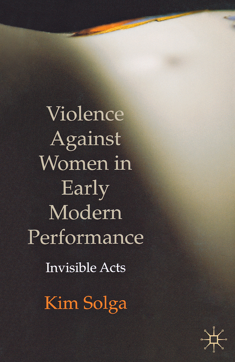 Violence Against Women in Early Modern Performance - Kim Solga