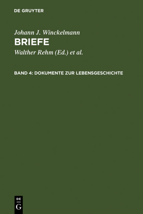 Johann J. Winckelmann: Briefe / Dokumente zur Lebensgeschichte - Johann J. Winckelmann