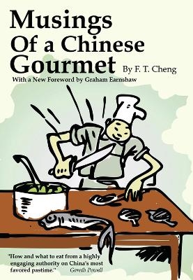 Musings of a Chinese Gourmet -  Cheng F.T.