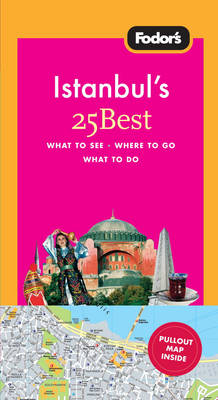 Fodor's Istanbul's 25 Best -  Fodor Travel Publications