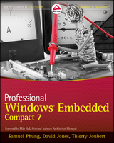 Professional Windows Embedded Compact 7 - Samuel Phung, David Jones, Thierry Joubert