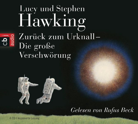 Zurück zum Urknall. Die große Verschwörung - Lucy Hawking, Stephen Hawking