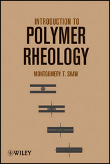 Introduction to Polymer Rheology - Montgomery T. Shaw