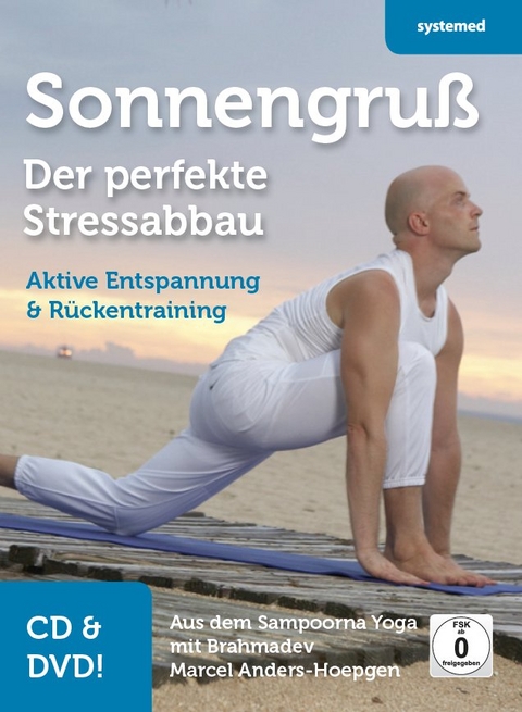 Sonnengruß – Der perfekte Stressabbau - Marcel Anders-Hoepgen