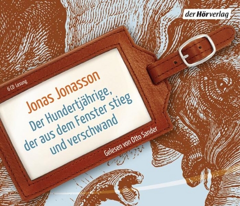 Der Hundertjährige, der aus dem Fenster stieg und verschwand - Jonas Jonasson