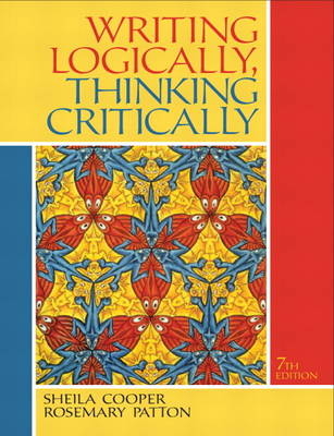 Writing Logically,  Thinking Critically - Sheila Cooper, Rosemary Patton