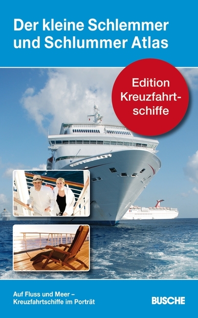 Der kleine Schlemmer und Schlummer Atlas, Edition Kreuzfahrtschiffe