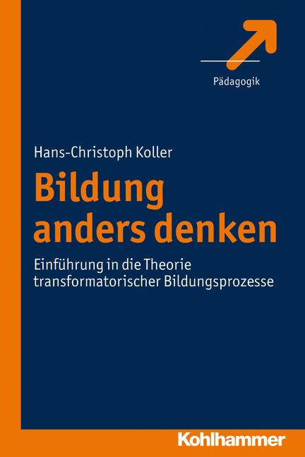 Bildung anders denken - Hans-Christoph Koller