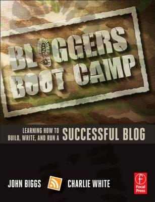 Bloggers Boot Camp - Charlie White, John Biggs