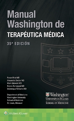 Manual Washington de terapéutica médica - Dr. Pavan Bhat, Alexandra Dretler, Dr. Mark Gdowski, Rajeev Ramgopal, Dr. Dominique Williams