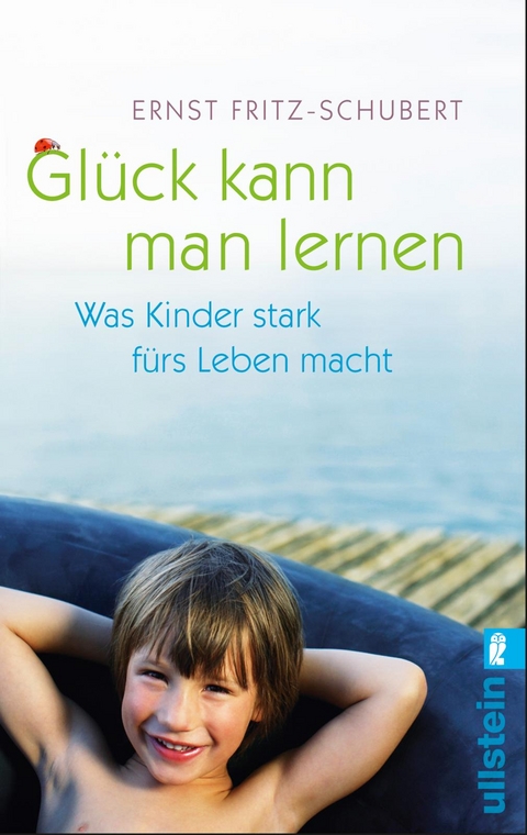 Glück kann man lernen - Ernst Fritz-Schubert