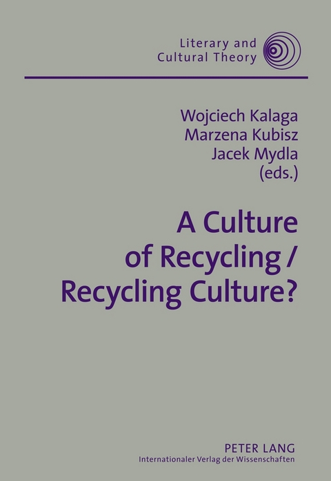 A Culture of Recycling / Recycling Culture? - 