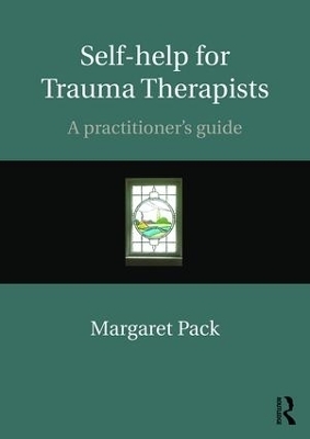 Self-help for Trauma Therapists - Margaret Pack