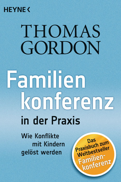 Familienkonferenz in der Praxis - Thomas Gordon