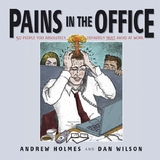 Pains in the Office -  Andrew Holmes