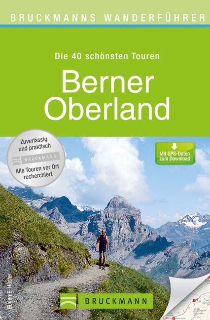 Bruckmanns Wanderführer Berner Oberland - Eugen E. Hüsler