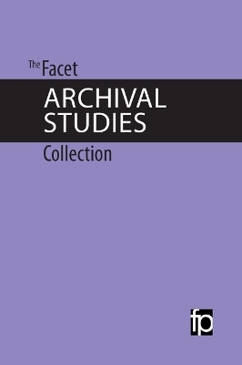 The Facet Archival Studies Collection - Valerie Johnson, Simon Fowler, David Thomas