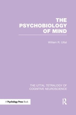 The Psychobiology of Mind - William R. Uttal