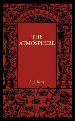 The Atmosphere - A. J. Berry