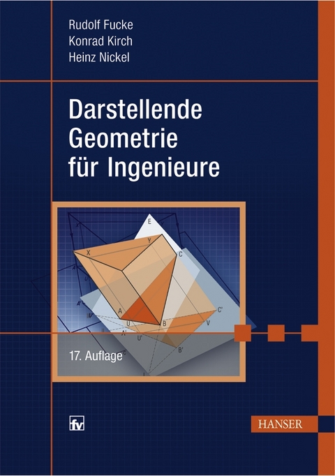 Darstellende Geometrie für Ingenieure - Rudolf Fucke, Konrad Kirch, Heinz Nickel