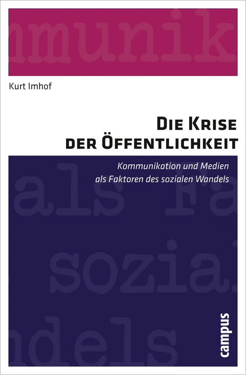 Die Krise der Öffentlichkeit - Kurt Imhof