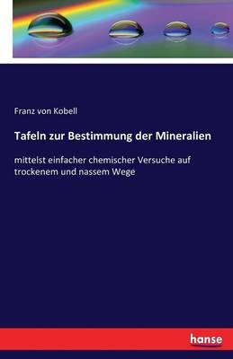 Tafeln zur Bestimmung der Mineralien - Franz von Kobell