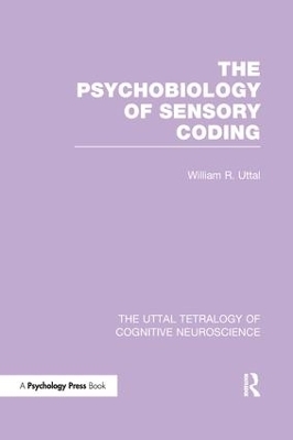 The Psychobiology of Sensory Coding - William R. Uttal