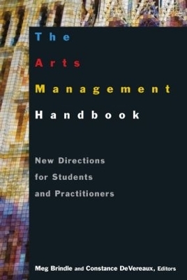 The Arts Management Handbook - Meg Brindle, Constance DeVereaux