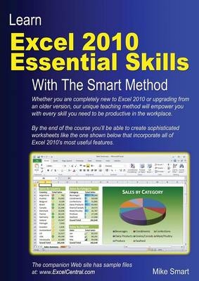 Learn Excel 2010 Essential Skills with the Smart Method - Mike Smart