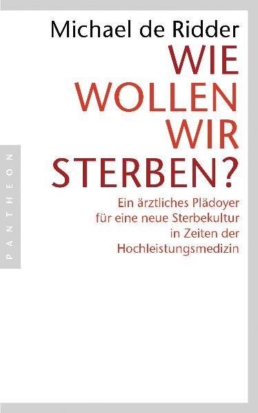 Wie wollen wir sterben? - Michael de Ridder