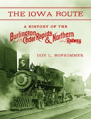 The Iowa Route - Don L. Hofsommer