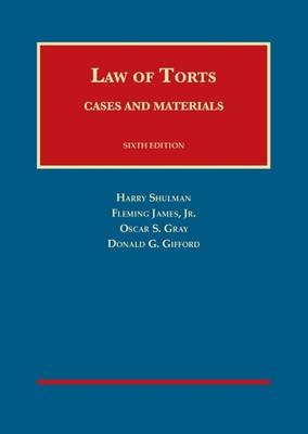 Law of Torts - Harry Shulman, Oscar S. Gray, Donald G. Gifford