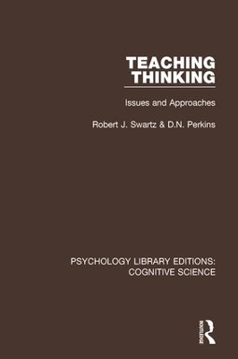 Teaching Thinking - Robert J. Swartz, D.N. Perkins