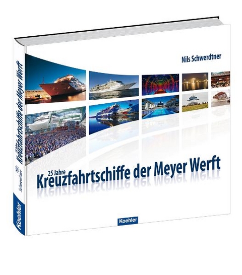 25 Jahre Kreuzfahrtschiffe der Meyer Werft - Nils Schwerdtner