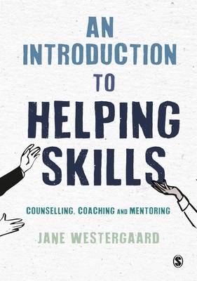 An Introduction to Helping Skills - Jane Westergaard