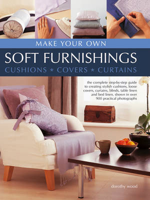 Make Your Own Soft Furnishings - Dorothy Wood