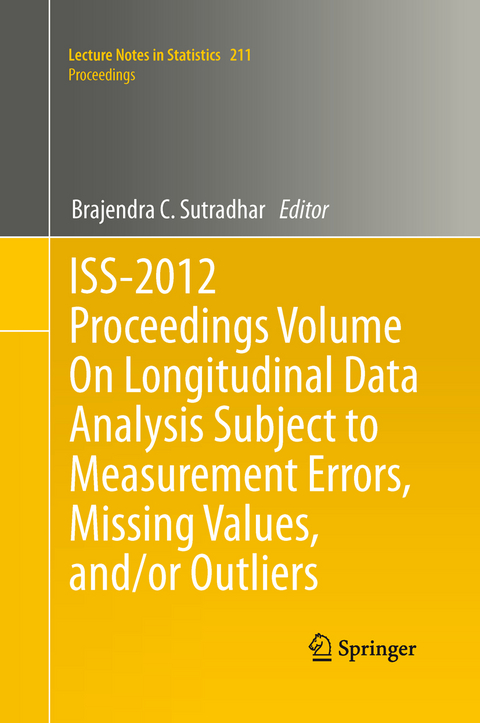 ISS-2012 Proceedings Volume On Longitudinal Data Analysis Subject to Measurement Errors, Missing Values, and/or Outliers - 