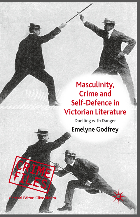 Masculinity, Crime and Self-Defence in Victorian Literature - E. Godfrey