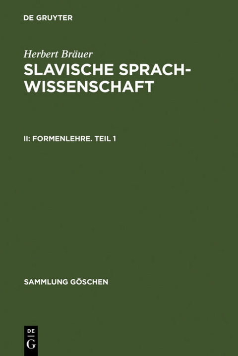 Herbert Bräuer: Slavische Sprachwissenschaft / Formenlehre. Teil 1 - Herbert Bräuer