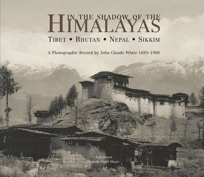 In the Shadow of the Himalayas - Kurt Meyer, Pamela Deuel Meyer