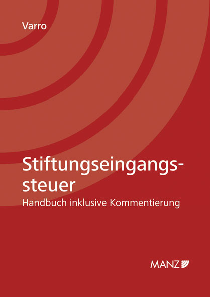 Stiftungseingangssteuer Handbuch inklusive Kommentierung - Daniel Varro