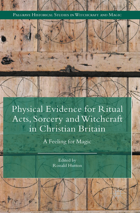 Physical Evidence for Ritual Acts, Sorcery and Witchcraft in Christian Britain - 