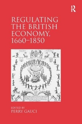 Regulating the British Economy, 1660–1850 - 