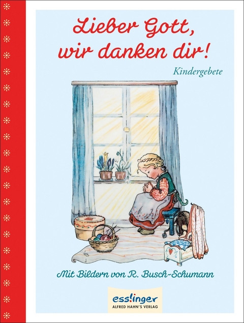 Lieber Gott, wir danken dir!, Kindergebete