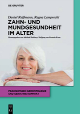 Zahn- und Mundgesundheit im Alter - Daniel R. Reißmann, Ragna Lamprecht