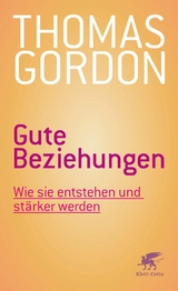 Gute Beziehungen -  Thomas Gordon