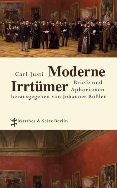 Moderne Irrtümer - Carl Justi