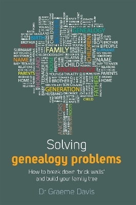 Solving Genealogy Problems - Dr Graeme Davis