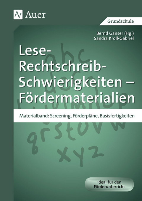 Lese-Rechtschreib-Schwierigkeiten - Fördermaterialien - Sandra Kroll-Gabriel