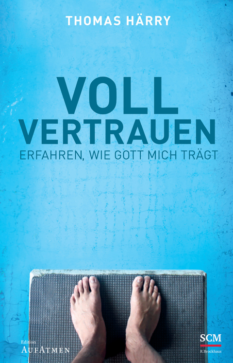 Voll vertrauen - Thomas Härry